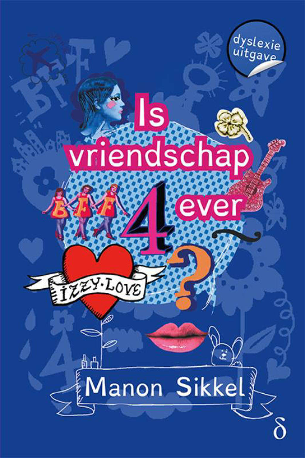 Is vriendschap 4ever? - Manon Sikkel
