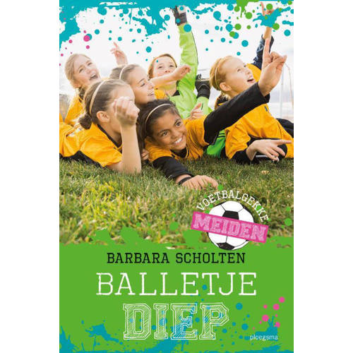 Voetbalgekke Meiden Balletje Diep Barbara Scholten huismerk kopen in de aanbieding