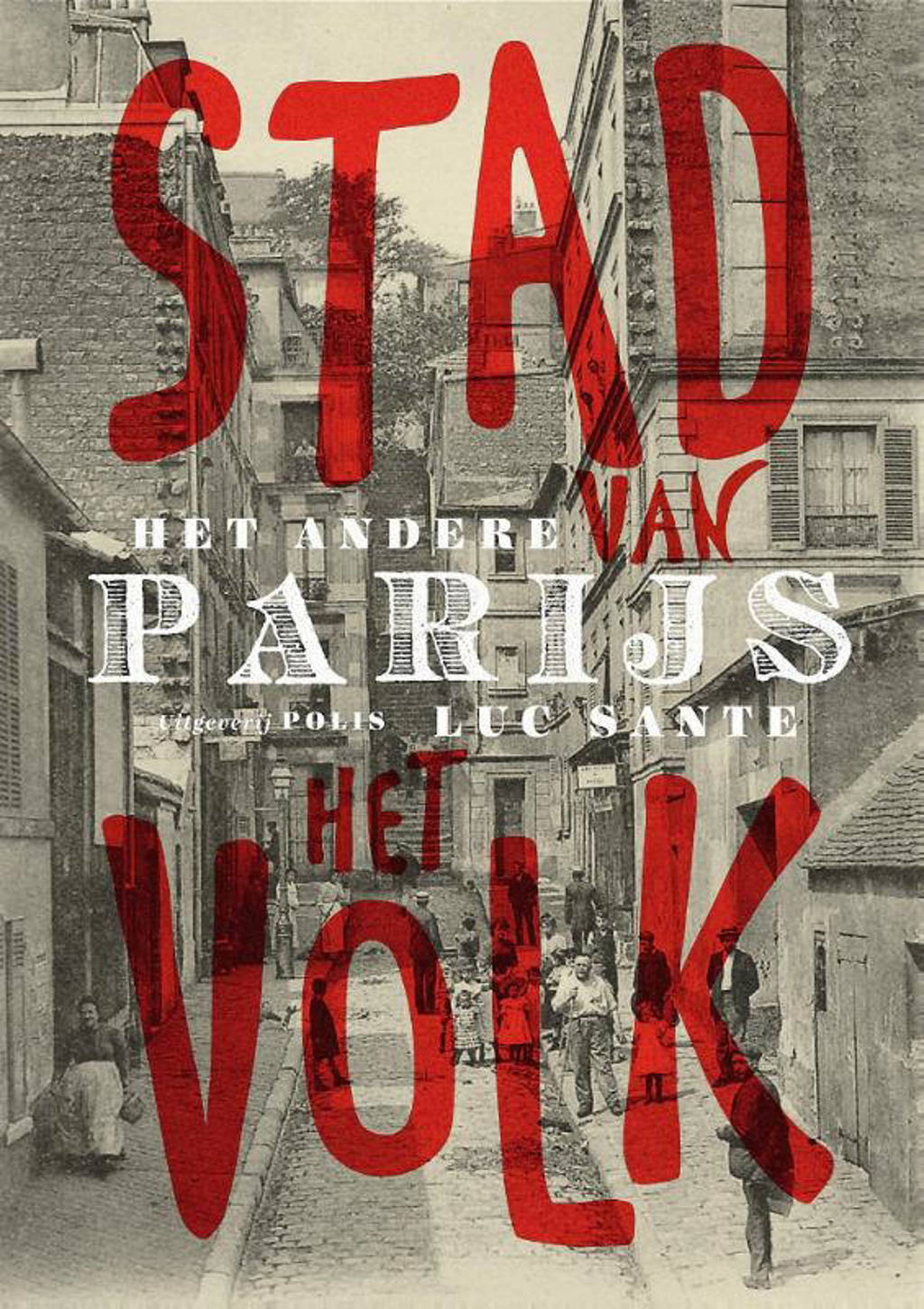 Het andere Parijs - Luc Sante
