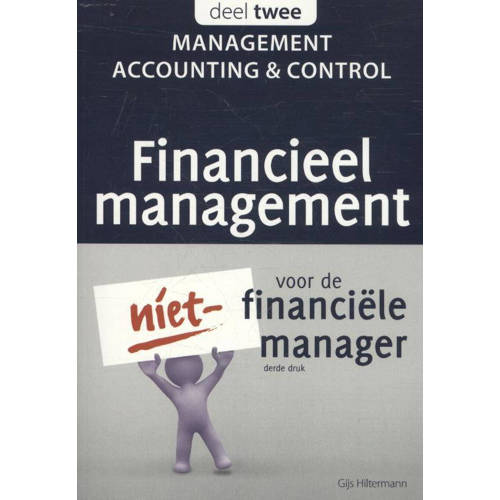 Financieel Management Voor De Niet Financiele Manager Accounting Control Gijs Hiltermann huismerk kopen in de aanbieding Financieel Management Voor De Niet Financiele Manager Accounting Control Gijs Hiltermann huismerk kopen in de aanbieding