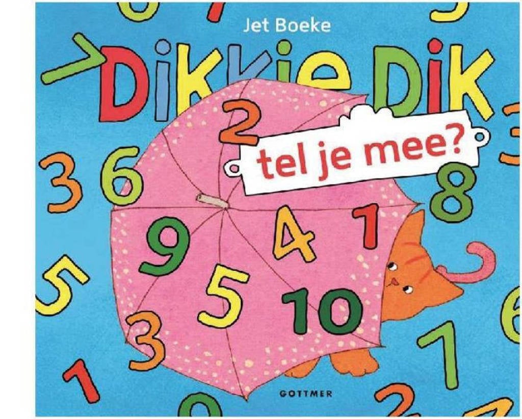 Dikkie Dik: Dikkie Dik tel je mee? + telspelletje - Jet Boeke