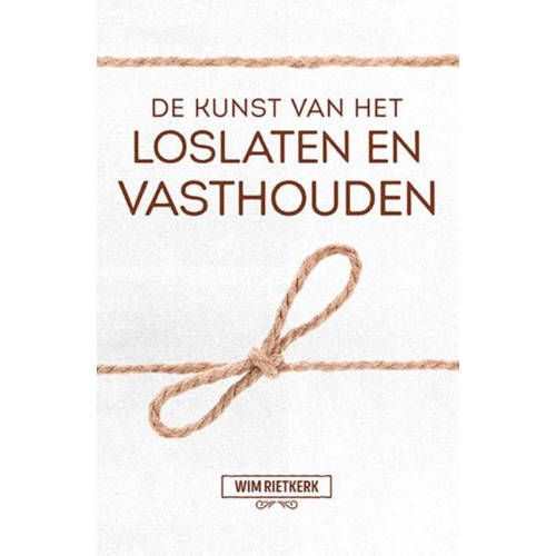 De Kunst Van Het Loslaten En Vasthouden Wim Rietkerk huismerk kopen in de aanbieding
