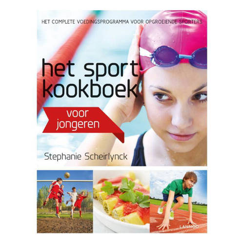 Het Sportkookboek Voor Jongeren Stephanie Scheirlynck huismerk kopen in de aanbieding Het Sportkookboek Voor Jongeren Stephanie Scheirlynck huismerk kopen in de aanbieding