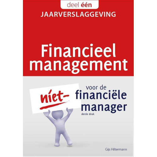 Financieel Management Voor De Niet Financiele Manager De 1 Jaarverslaggeving Gijs Hiltermann huismerk kopen in de aanbieding Financieel Management Voor De Niet Financiele Manager De 1 Jaarverslaggeving Gijs Hiltermann huismerk kopen in de aanbieding