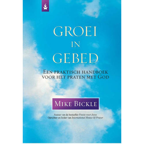 Groei In Gebed Mike Bickle huismerk kopen in de aanbieding