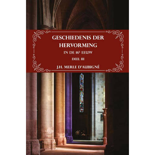 Geschiedenis Der Hervorming In De 16E Eeuw Jh Merle Daubigne huismerk kopen in de aanbieding