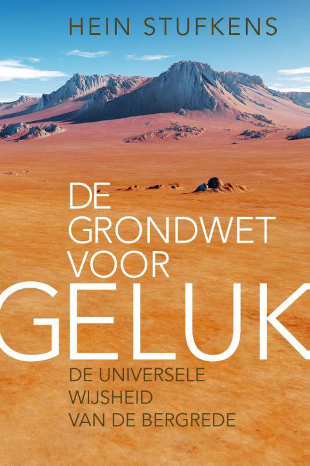 De grondwet voor geluk - Hein Stufkens