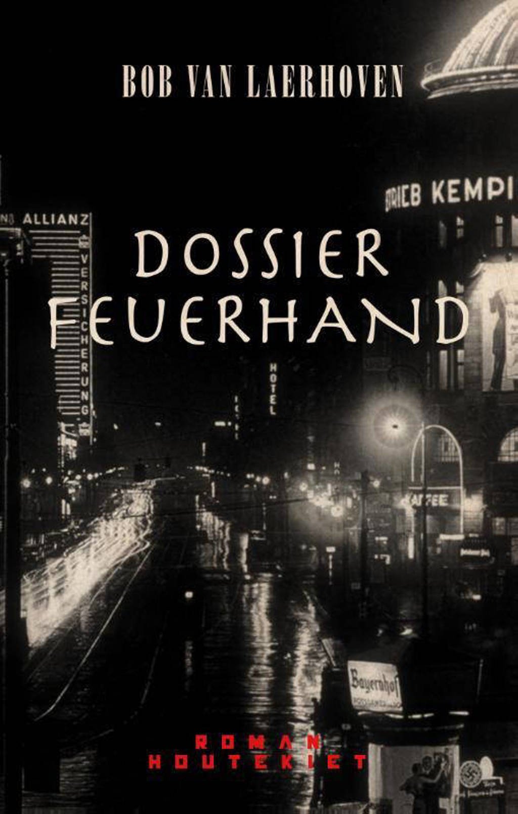 Dossier Feuerhand - Bob Van Laerhoven