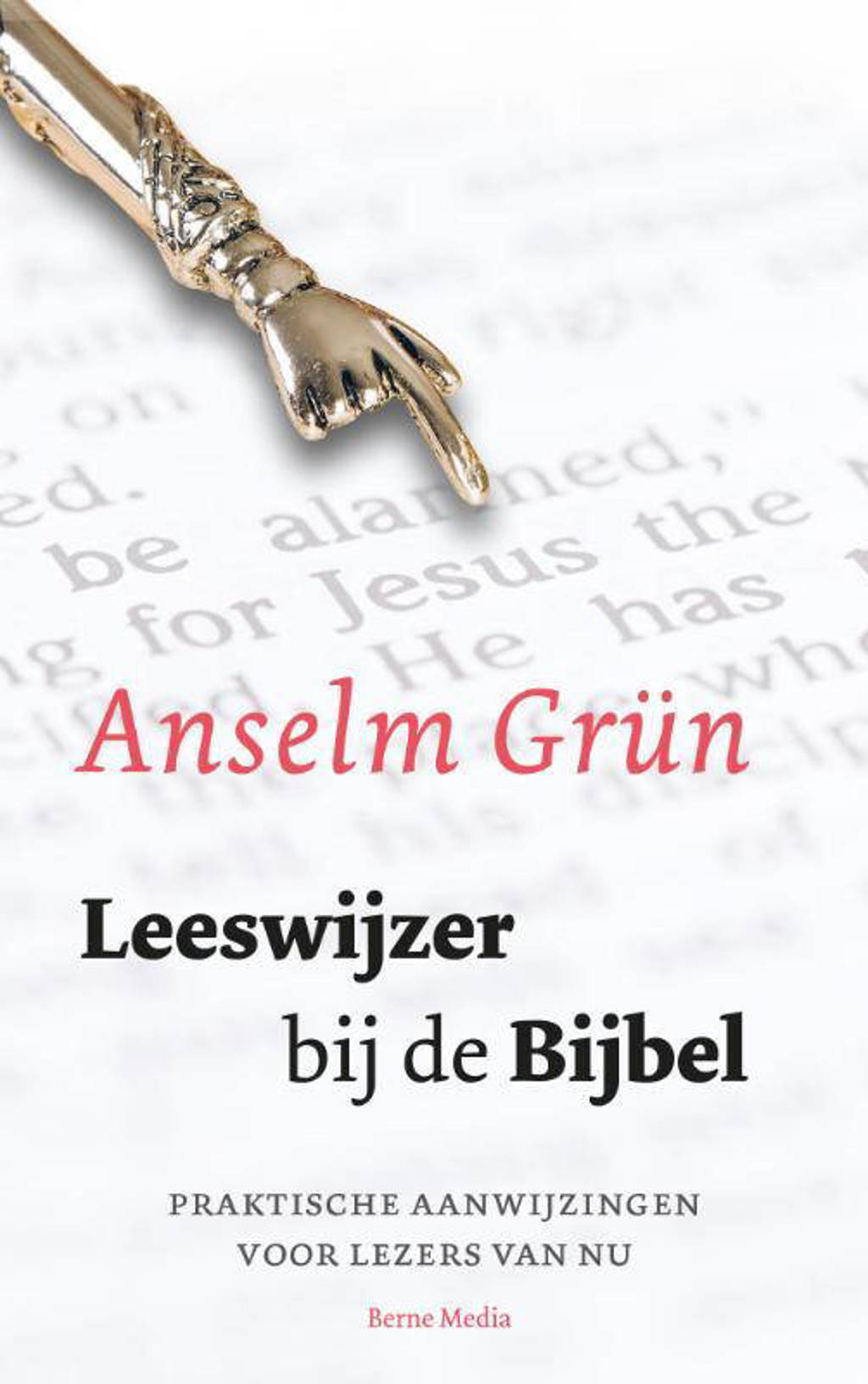 Leeswijzer bij de bijbel - Anselm Grün