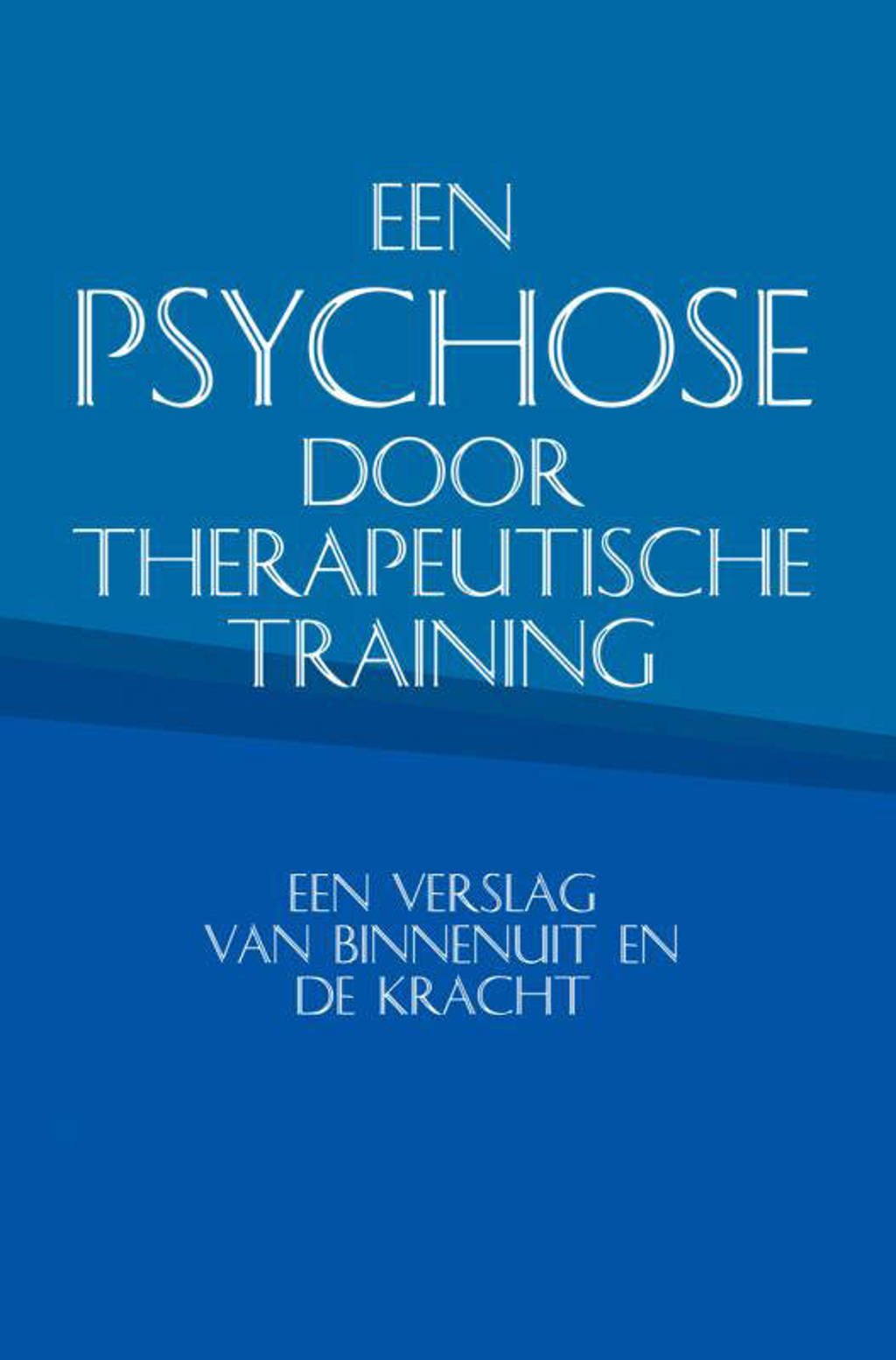 Een psychose door therapeutische training - Carlos Monteiro