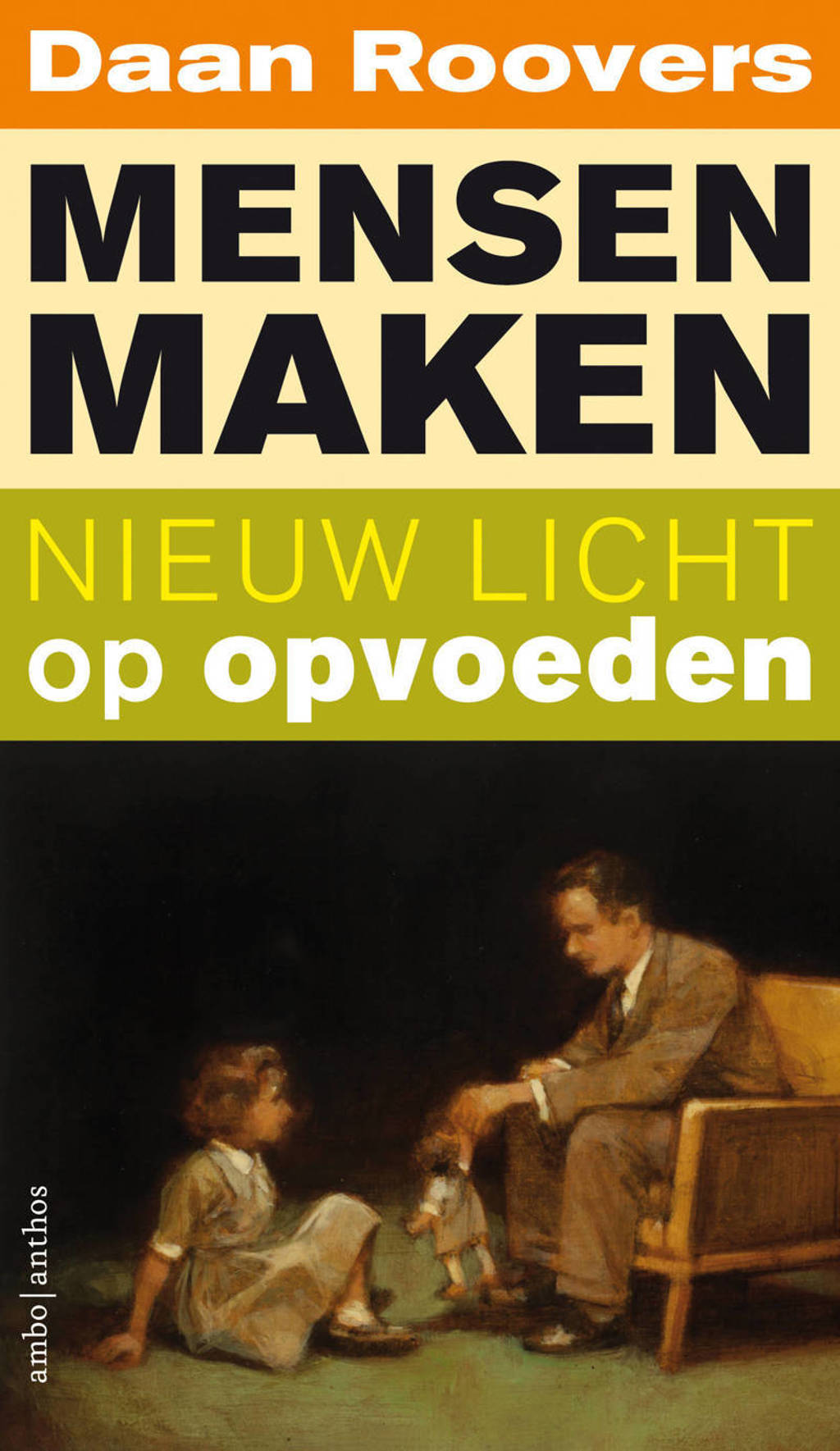 Daan Roovers Daan Roovers Nieuw licht: Mensen maken | wehkamp