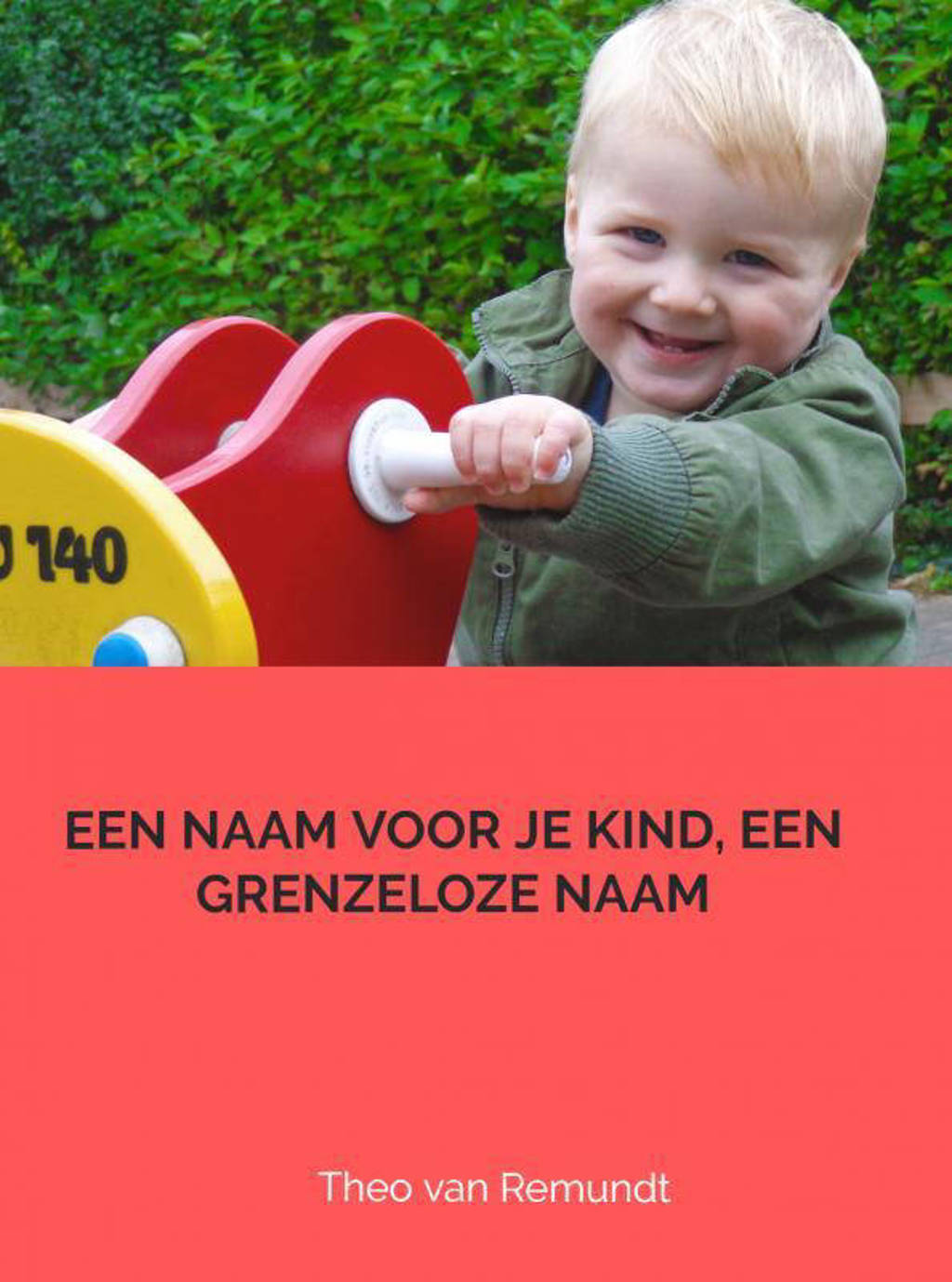 Een naam voor je kind, een grenzeloze naam - Theo van Remundt
