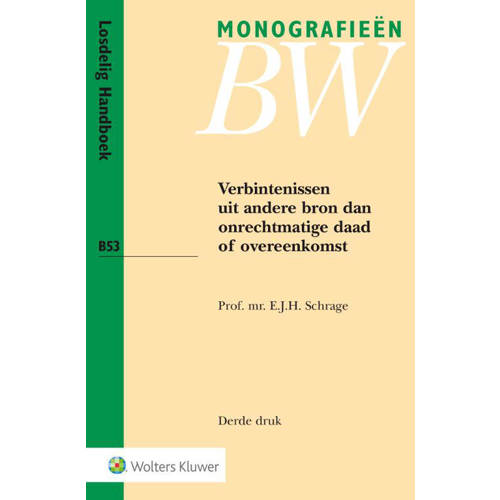 Monografieen Bw Verbintenissen Uit Andere Bron Dan Onrechtmatige Daad Of Overeenkomst Ejh Schrage huismerk kopen in de aanbieding Monografieen Bw Verbintenissen Uit Andere Bron Dan Onrechtmatige Daad Of Overeenkomst Ejh Schrage huismerk kopen in de aanbieding