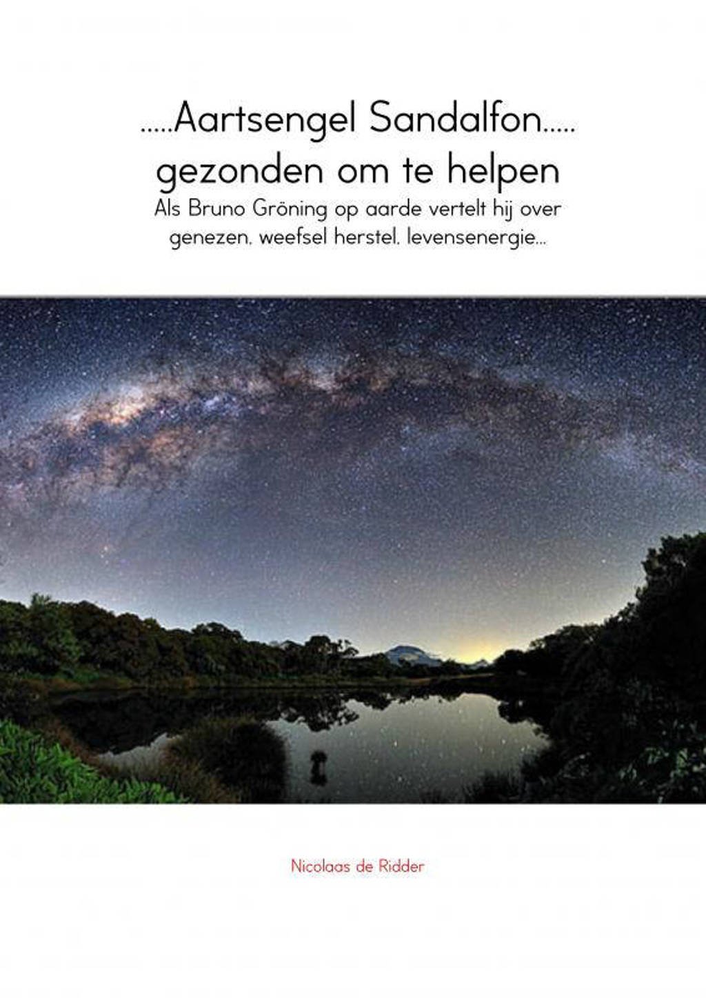 .....Aartsengel Sandalfon..... gezonden om te helpen - Nicolaas de Ridder