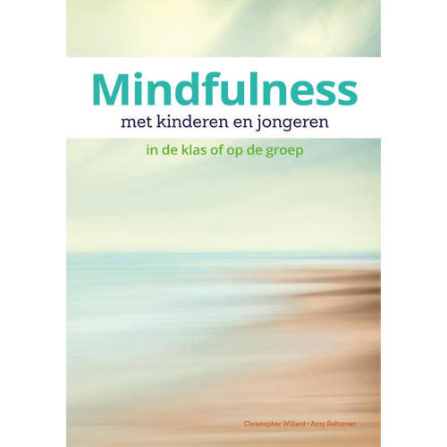 Mindfulness Met Kinderen En Jongeren Christopher Willard En Amy Saltzman huismerk kopen in de aanbieding Mindfulness Met Kinderen En Jongeren Christopher Willard En Amy Saltzman huismerk kopen in de aanbieding