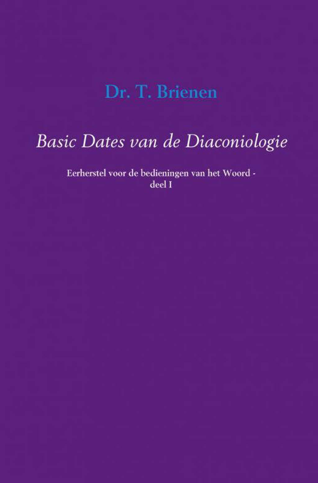 Basic dates van de diaconiologie 1 - T. Brienen