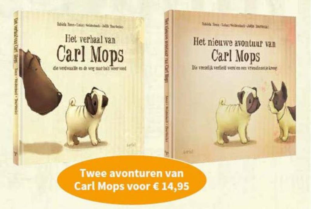 Het verhaal van Carl Mops;Het nieuwe avontuur van Carl Mops - Fabiola Nonn, Lukas Weidenbach en Joelle Tourlonias