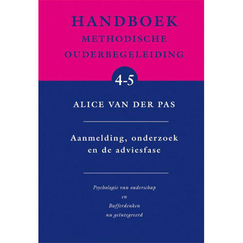 Handboek Methodische Ouderbegeleiding Aanmelding Onderzoek En De Adviesfase Alice Van Der Pas huismerk kopen in de aanbieding Handboek Methodische Ouderbegeleiding Aanmelding Onderzoek En De Adviesfase Alice Van Der Pas huismerk kopen in de aanbieding