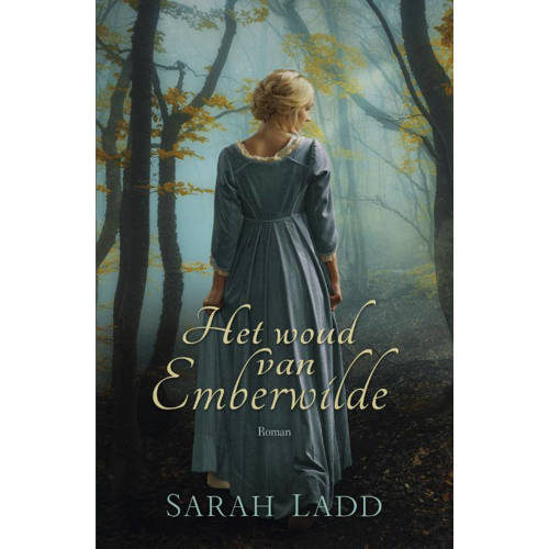 Het Woud Van Emberwilde Sarah E Ladd huismerk kopen in de aanbieding Het Woud Van Emberwilde Sarah E Ladd huismerk kopen in de aanbieding