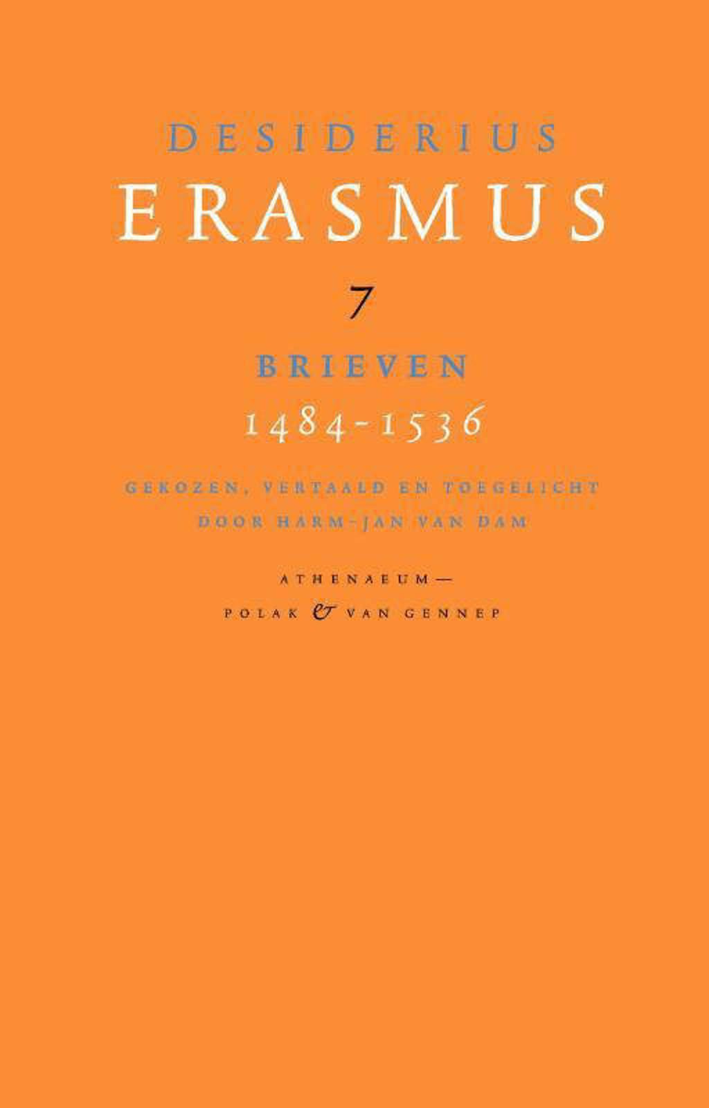 Brieven 7 1484-1536 - Desiderius Erasmus