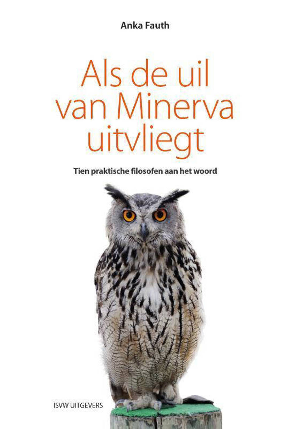 Als de uil van Minerva uitvliegt - Anka Fauth