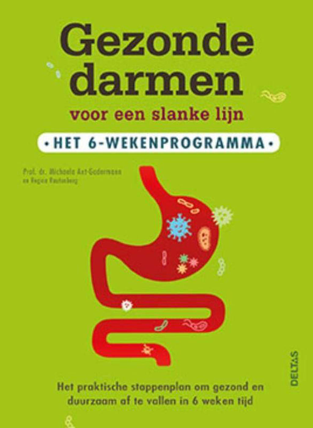 Gezonde darmen voor een slanke lijn - Michaela Axt- Gadermann en Regina Rautenberg