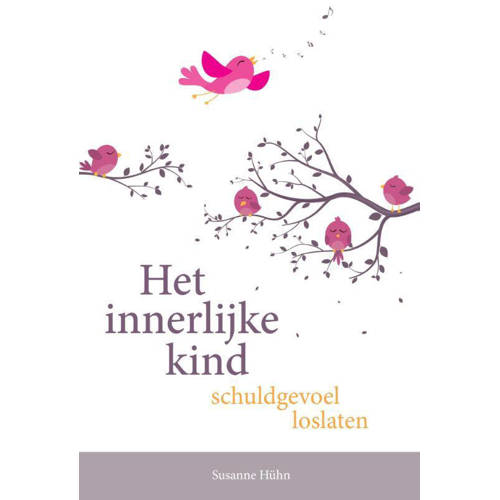 Het Innerlijke Kind Schuldgevoel Loslaten Susanne Huhn huismerk kopen in de aanbieding