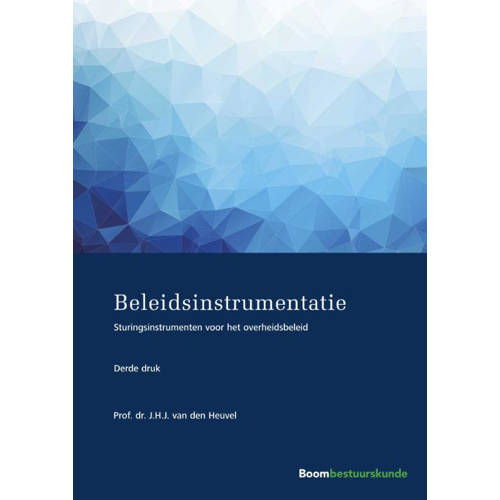 Studieboeken Bestuur En Beleid Beleidsinstrumentatie Jhj Van Den Heuvel huismerk kopen in de aanbieding Studieboeken Bestuur En Beleid Beleidsinstrumentatie Jhj Van Den Heuvel huismerk kopen in de aanbieding
