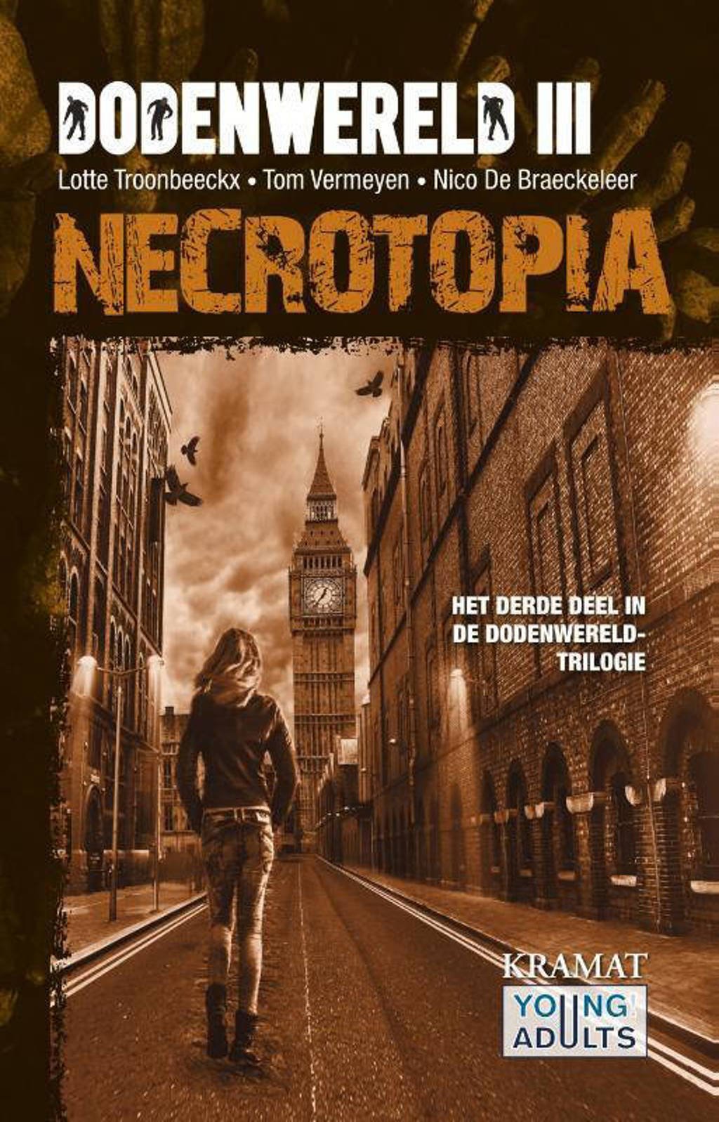 Dodenwereld zombietrilogie: Necrotopia III Necrotopia - Lotte Troonbeeckx, Tom Vermeyen en Nico De Braeckeleer
