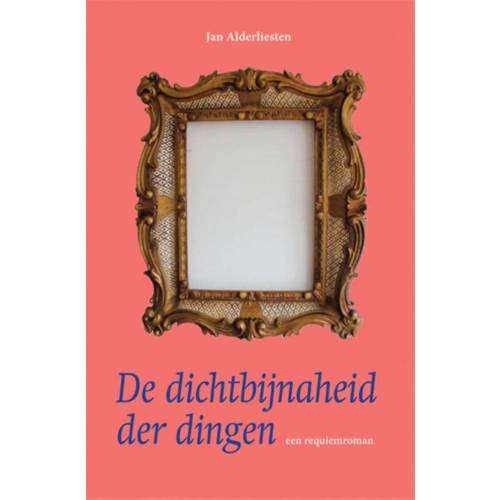 De Dichtbijnaheid Der Dingen Jan Alderliesten huismerk kopen in de aanbieding