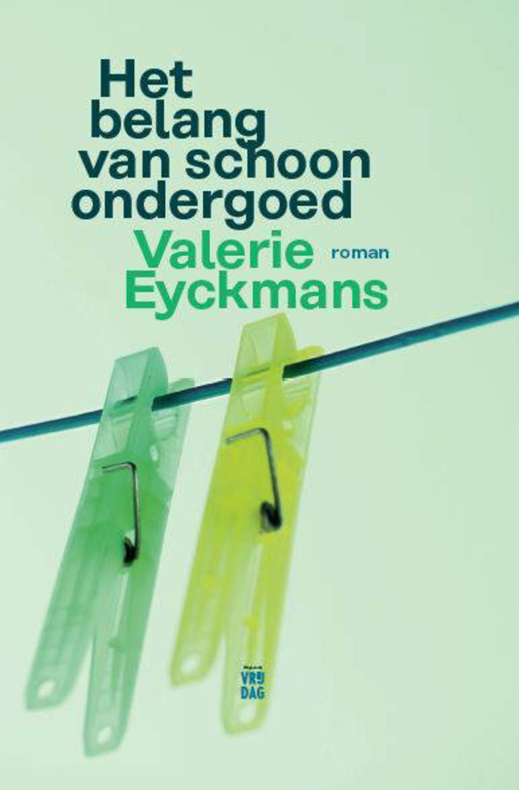 Het belang van schoon ondergoed - Valerie Eyckmans