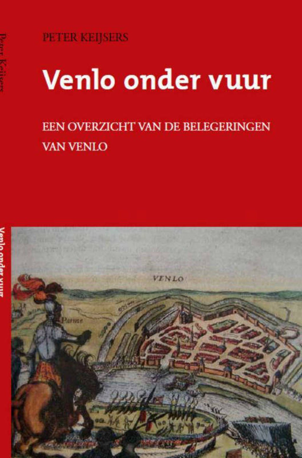 Venlo onder vuur - Peter Keijsers