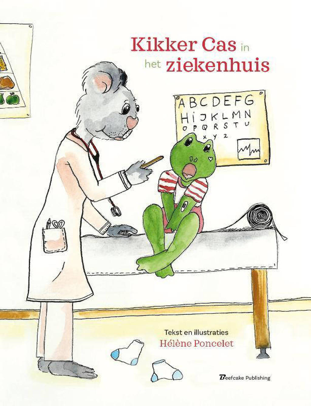 Kikker Cas in het ziekenhuis - Hélène Poncelet