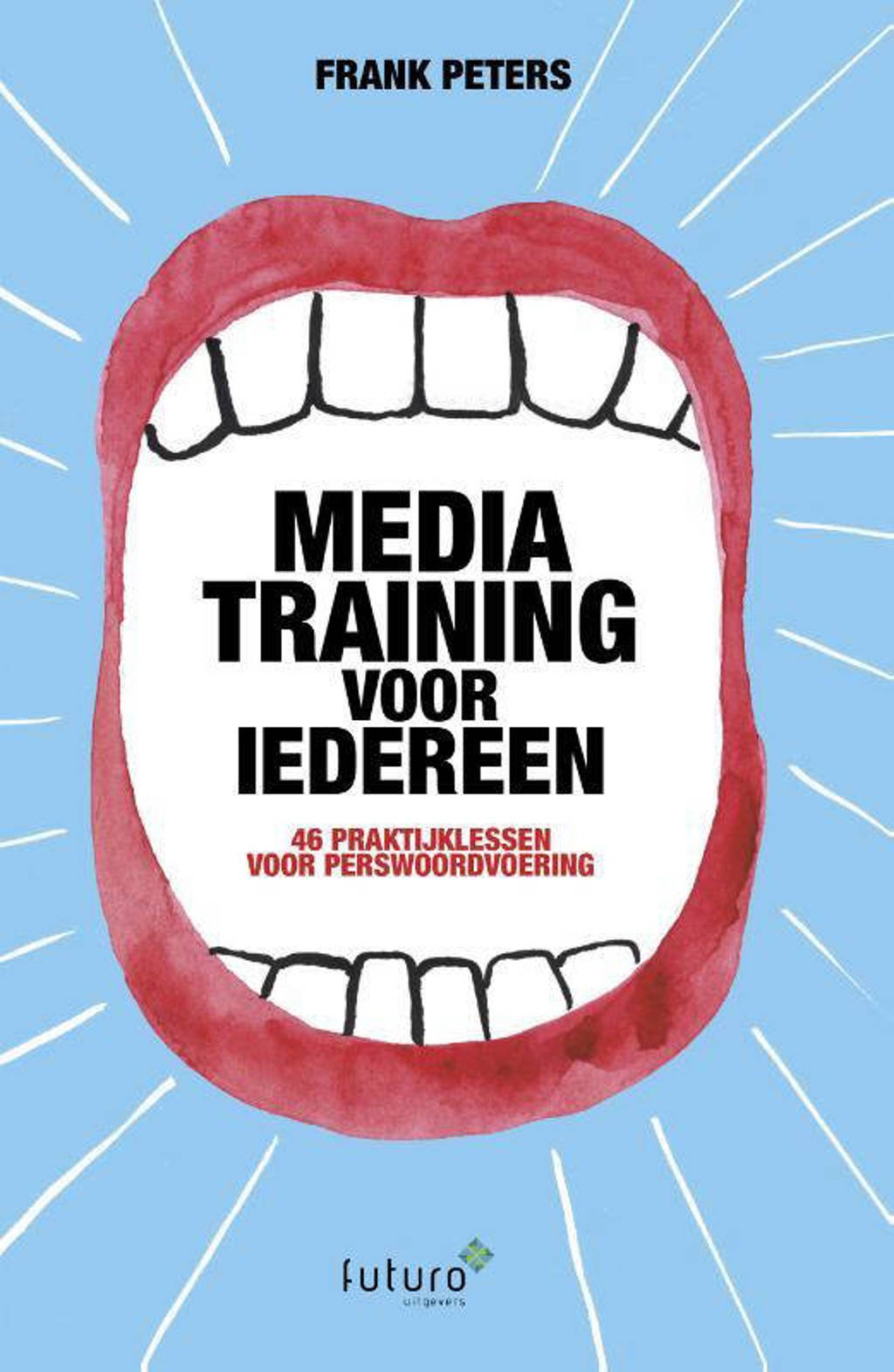 Mediatraining voor iedereen - Frank Peters