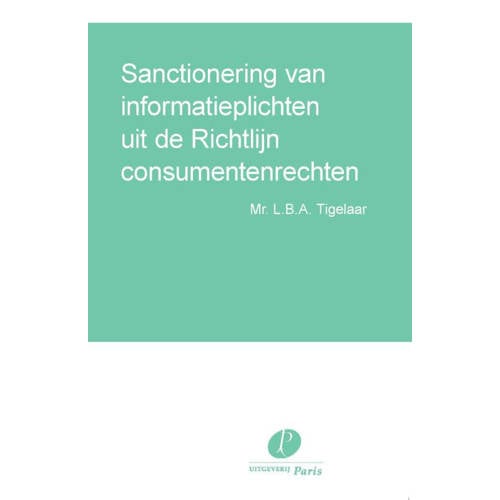 Sanctionering Van Informatieplichten Uit De Richtlijn Consumentenrechten Lba Tigelaar huismerk kopen in de aanbieding Sanctionering Van Informatieplichten Uit De Richtlijn Consumentenrechten Lba Tigelaar huismerk kopen in de aanbieding