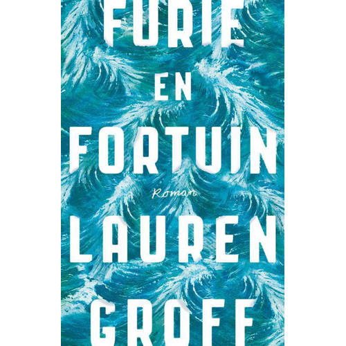 Furie En Fortuin Lauren Groff huismerk kopen in de aanbieding Furie En Fortuin Lauren Groff huismerk kopen in de aanbieding