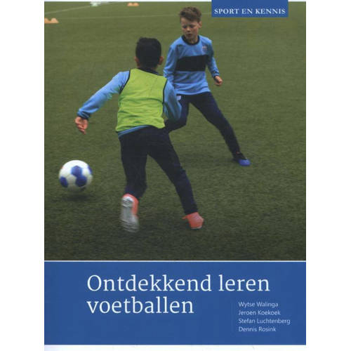 Sport En Kennis Ontdekkend Leren Voetballen Wytse Walinga Jeroen Koekoek Stefan Luchtenberg Ea huismerk kopen in de aanbieding
