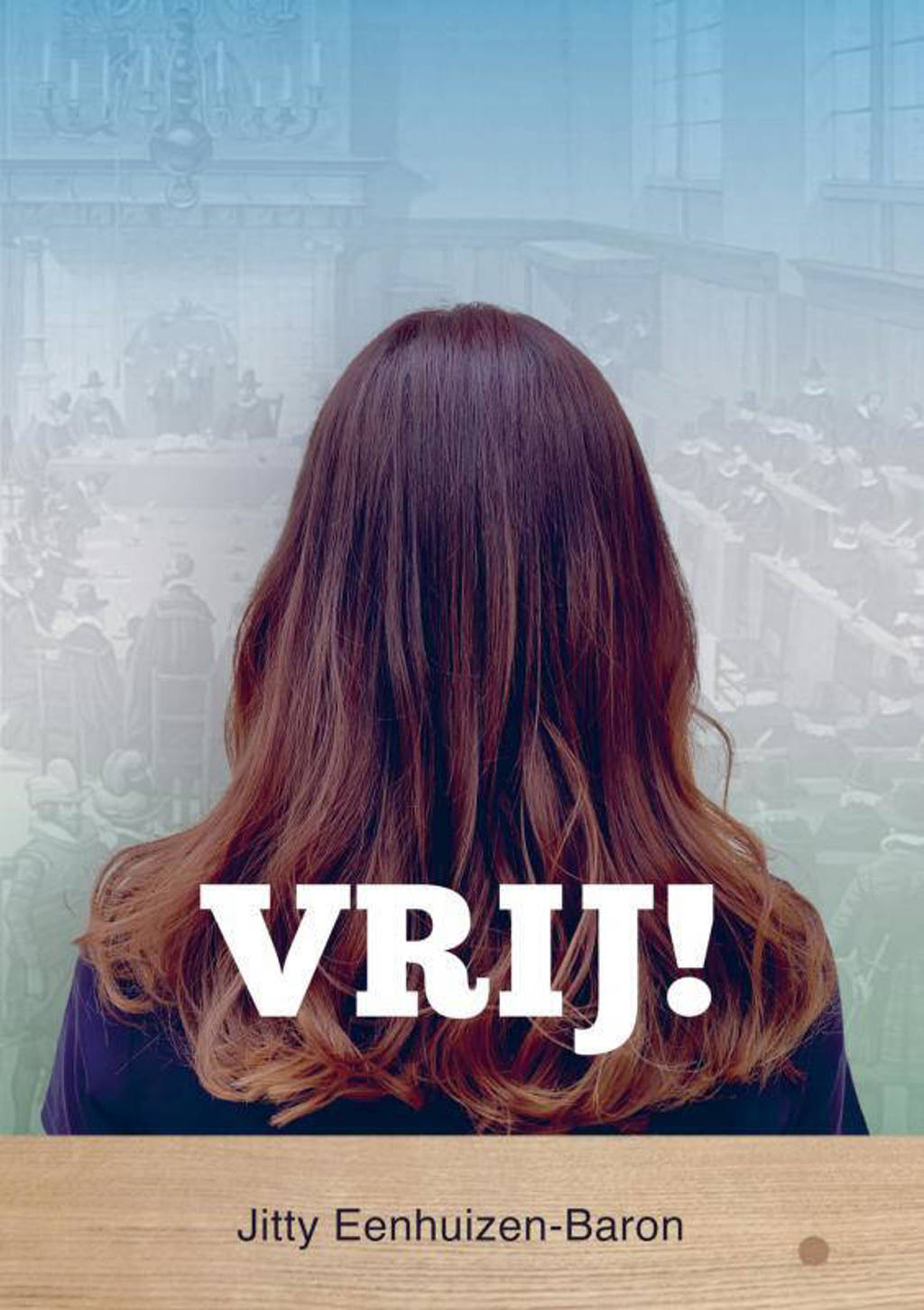Vrij! - Jitty Eenhuizen-Baron