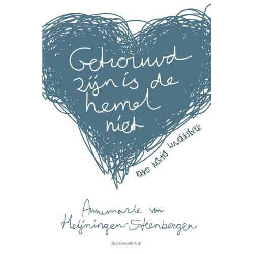 Getrouwd Zijn Is De Hemel Niet Annemarie Van Heijningen Steenbergen huismerk kopen in de aanbieding