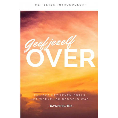 Geef Jezelf Over Dawn Higher huismerk kopen in de aanbieding Geef Jezelf Over Dawn Higher huismerk kopen in de aanbieding