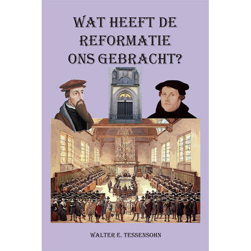 Wat Heeft De Reformatie Ons Gebracht Walter Tessensohn huismerk kopen in de aanbieding