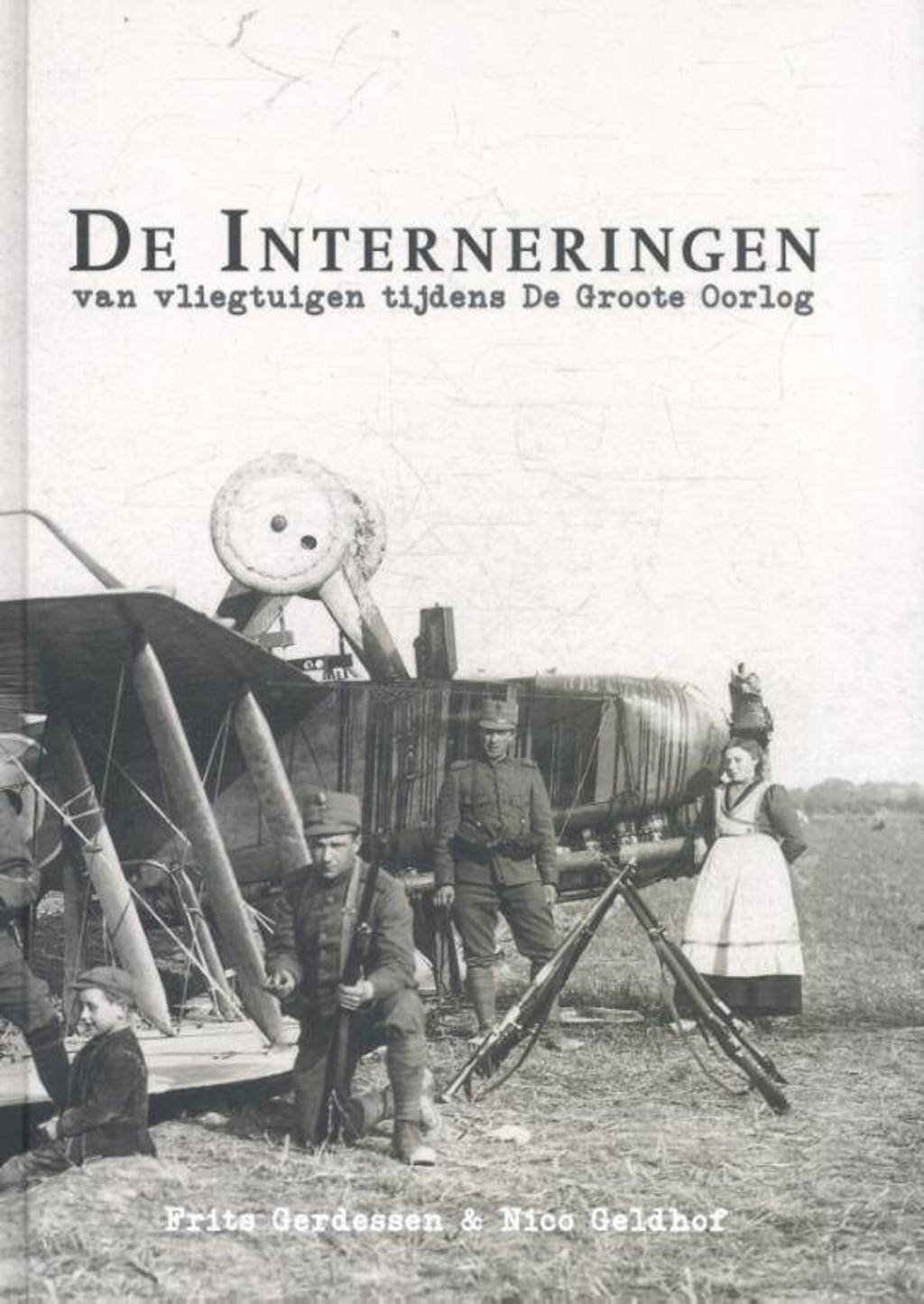 De interneringen - Frits Gerdessen en Nico Geldhof