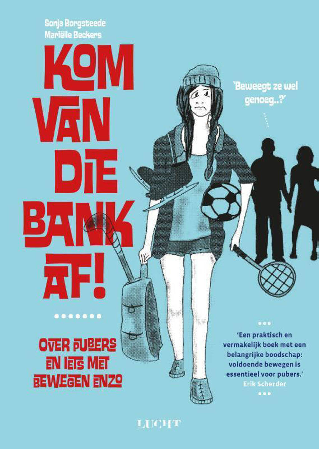 Kom van die bank af! - Sonja Borgsteede en Mariëlle Beckers