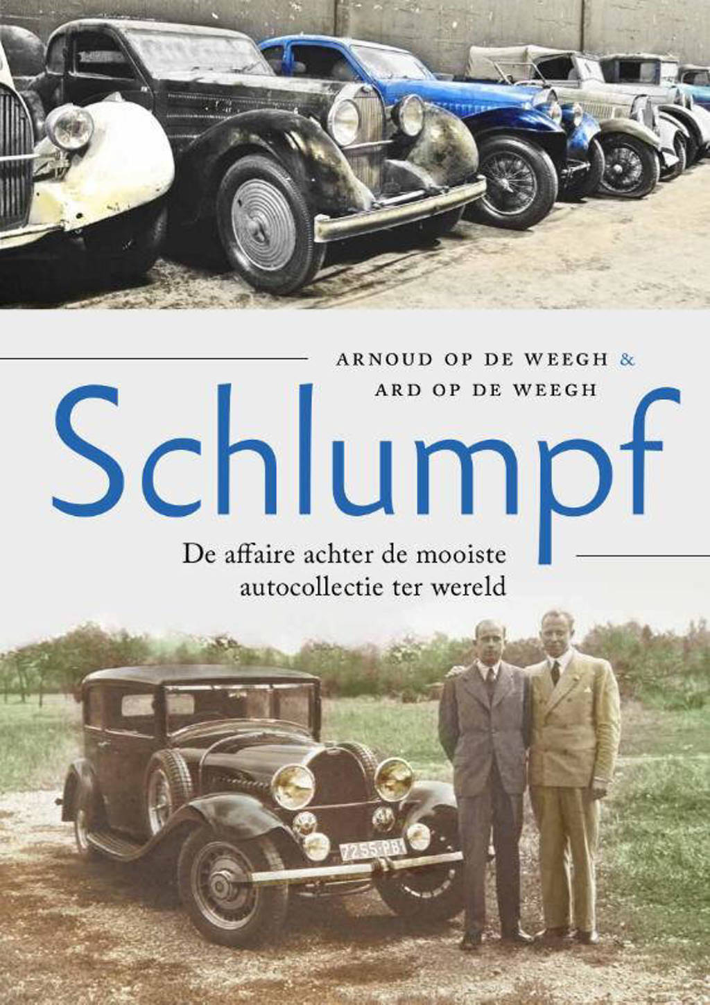 Schlumpf - Ard op de Weegh en Arnoud op de Weegh