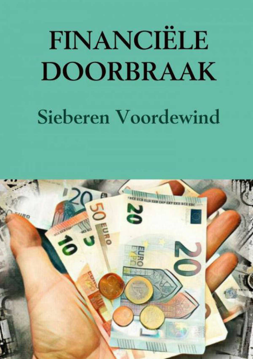 Financiële doorbraak - Sieberen Voordewind