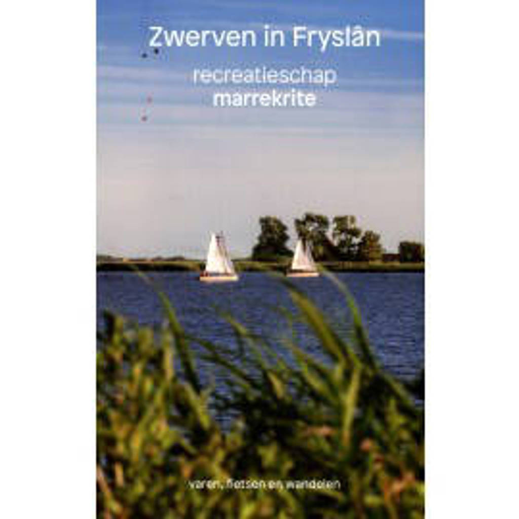 Zwerven in Fryslând - Adnan Adil, Eerde Beulakker, Kester Freriks, e.a.