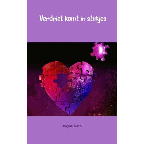 Verdriet Komt In Stukjes Marjolein Broeren huismerk kopen in de aanbieding Verdriet Komt In Stukjes Marjolein Broeren huismerk kopen in de aanbieding