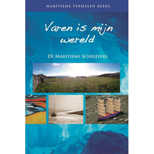 Maritieme Verhalen Reeks Varen Is Mijn Wereld De Schrijvers huismerk kopen in de aanbieding