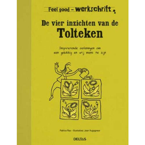 Feel Good Werkschrift De Vier Inzichten Van De Tolteken Patrice Ras huismerk kopen in de aanbieding