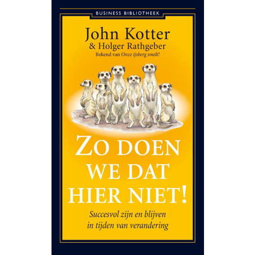 Business Bibliotheek Zo Doen We Dat Hier Niet John Kotter En Holger Rathgeber huismerk kopen in de aanbieding Business Bibliotheek Zo Doen We Dat Hier Niet John Kotter En Holger Rathgeber huismerk kopen in de aanbieding